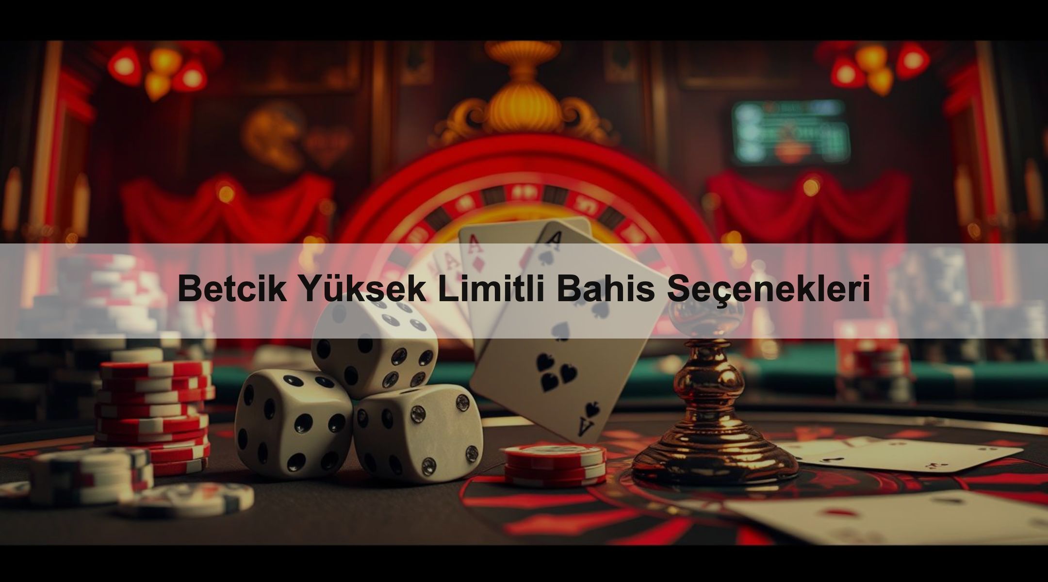 Betcik Yüksek Limitli Bahis Seçenekleri