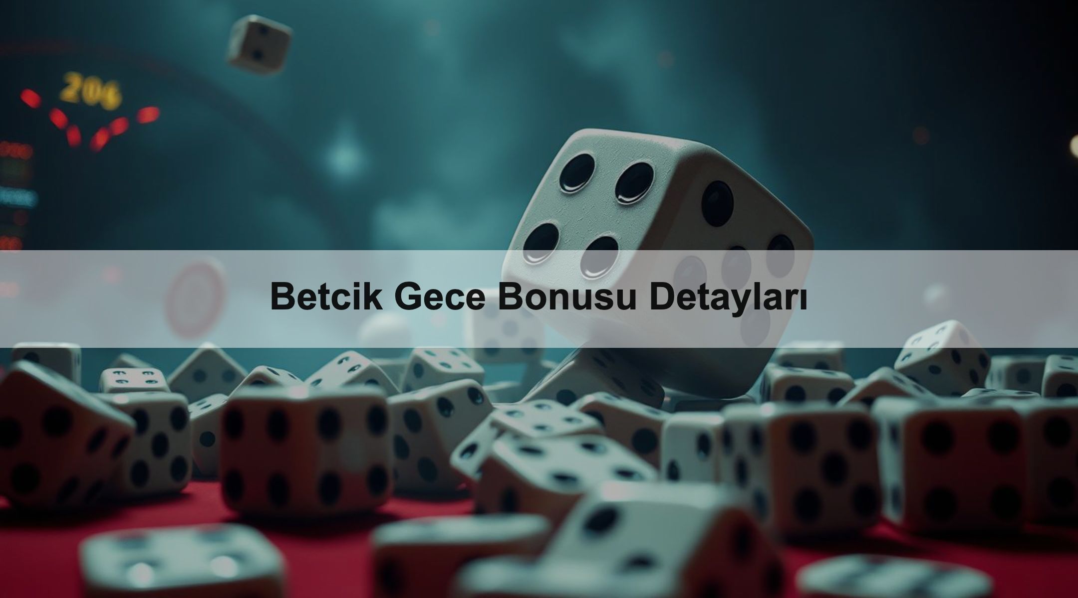 Betcik Gece Bonusu Detayları 1 Betcik Gece Bonusu Detayları
