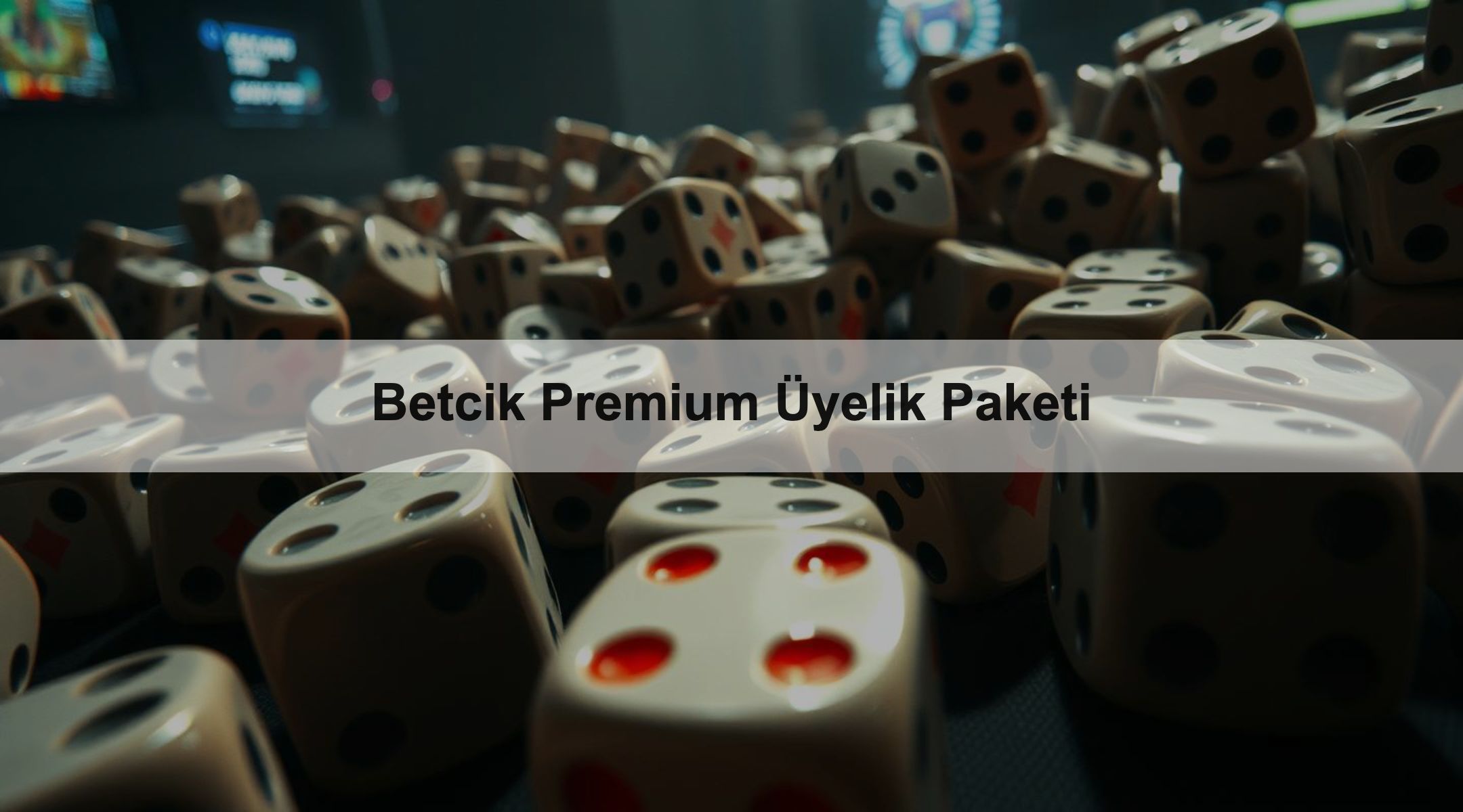Betcik Premium Üyelik Paketi 1 Betcik Premium Üyelik Paketi