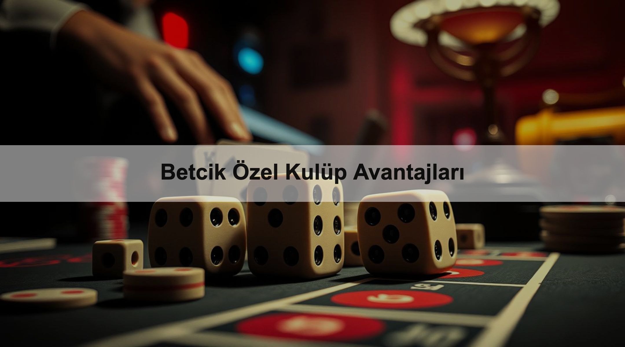 Betcik Özel Kulüp Avantajları