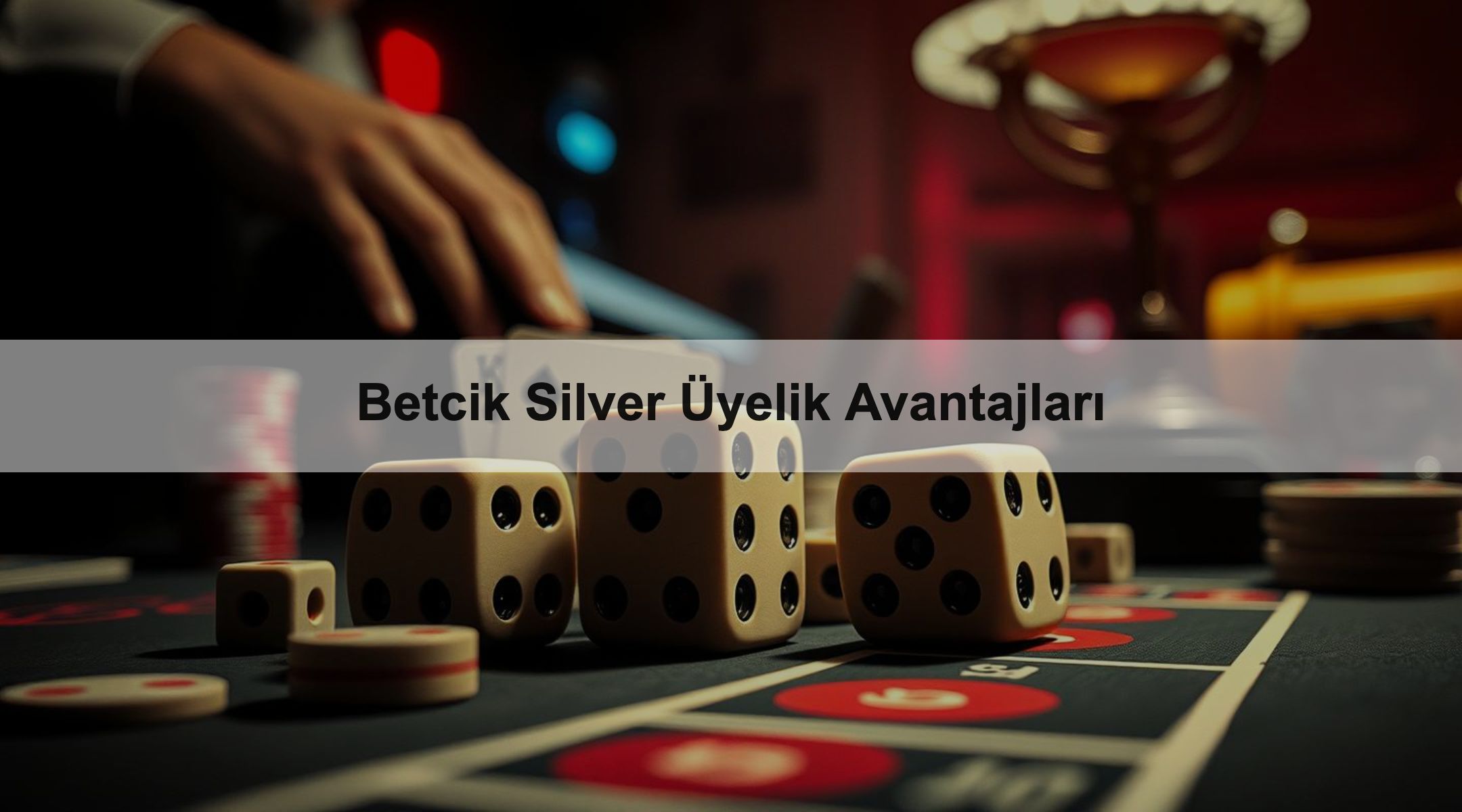 Betcik Silver Üyelik Avantajları